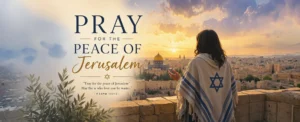 Pray for the Peace of Jerusalem